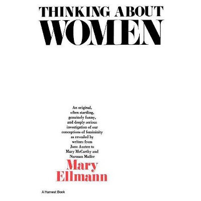 Thinking about Women - by  Mary Ellman (Paperback)