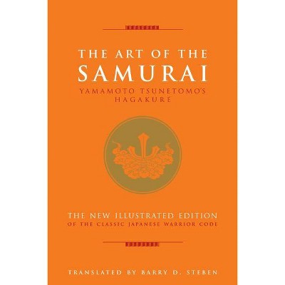 The Art of the Samurai - by  Yamamoto Tsunetomo (Hardcover)