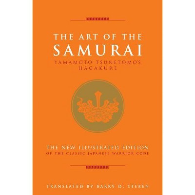 The Art of the Samurai - by  Yamamoto Tsunetomo (Hardcover)