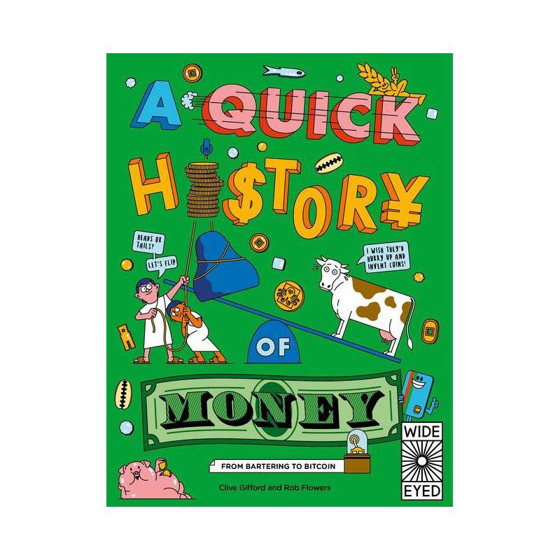 A Quick History of Money - (Quick Histories) by  Clive Gifford (Paperback), 1 of 2