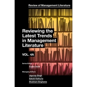 Reviewing the Latest Trends in Management Literature - (Review of Management Literature) by  Sudhir Rana (Hardcover) - 1 of 1