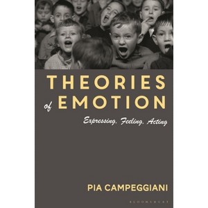 Theories of Emotion - by  Pia Campeggiani (Hardcover) - 1 of 1