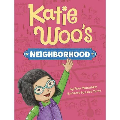 Katie Woo's Neighborhood - by  Fran Manushkin (Paperback)