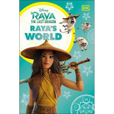 Disney Raya and the Last Dragon Raya's World - by  Julia March (Paperback)