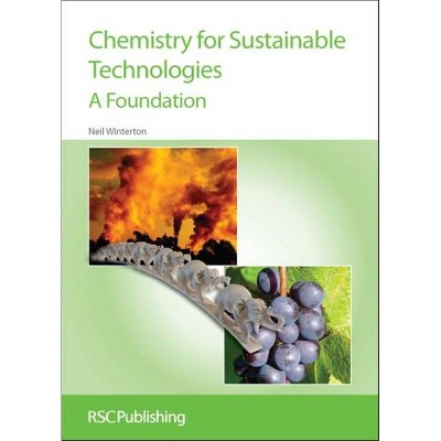 Chemistry for Sustainable Technologies - by  Neil Winterton (Hardcover)