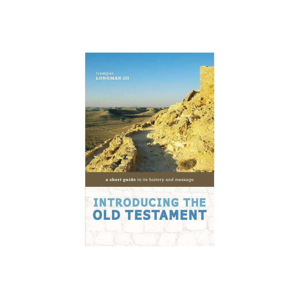 Introducing the Old Testament - 2nd Edition,Abridged by Tremper Longman III (Paperback)