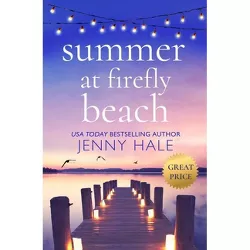 Summer at Firefly Beach - by Jenny Hale (Paperback)