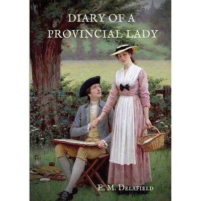 Diary of a Provincial Lady - by  E M Delafield (Paperback)