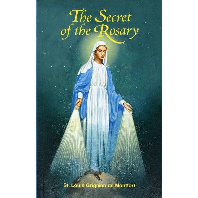  The Secret of the Rosary - by  St Louis Grignion de Montfort (Paperback) 