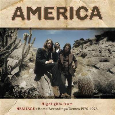 America - Highlights from Heritage: Home Recordings/Demos 1970-1973 (Vinyl)