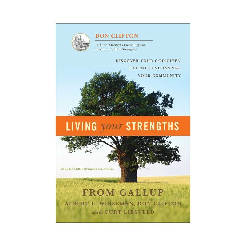 Living Your Strengths - 2nd Edition by  Don Clifton & Albert L Winseman & Curt Liesveld (Hardcover), 1 of 2