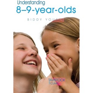 Understanding 8-9-Year-Olds - (Tavistock Clinic - Understanding Your Child) by  Biddy Youell (Paperback) - 1 of 1