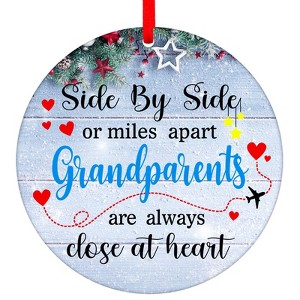 Side by Side Or Miles Apart Grandparents are Always Close at Heart Christmas Ornaments - 1 of 4
