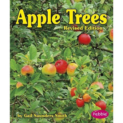 Apple Trees - (Plants: Life Cycles) by  Gail Saunders-Smith (Paperback)