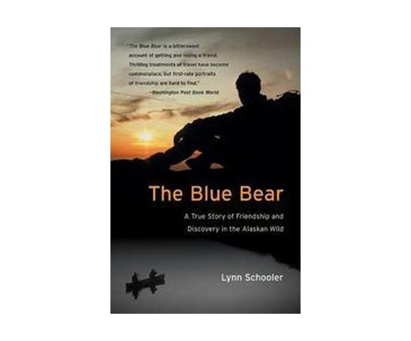 The Blue Bear - by  Lynn Schooler (Paperback)