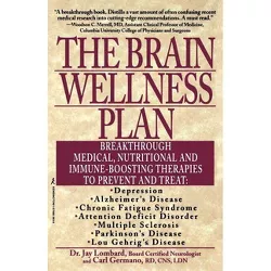 The Brain Wellness Plan - by  Jay Lombard & Carl Germano (Paperback)