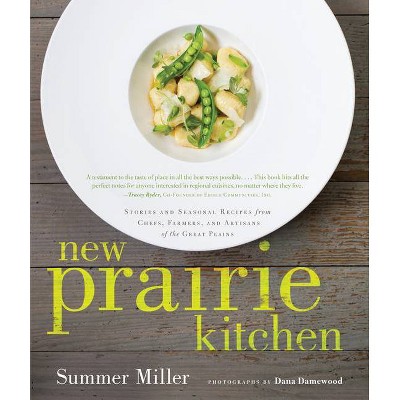 New Prairie Kitchen - by  Summer Miller (Hardcover)