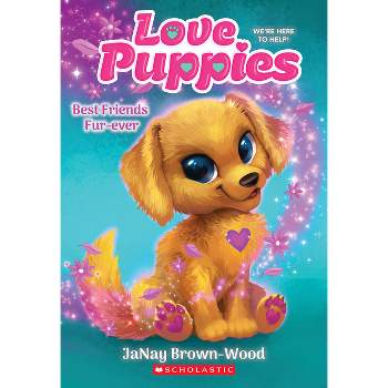 Best Friends Furever (Love Puppies #1) - by  Janay Brown-Wood (Paperback)
