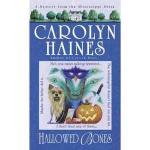 Hallowed Bones - (Sarah Booth Delaney) by  Carolyn Haines (Paperback) - 1 of 1