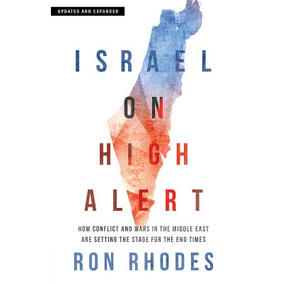 Israel on High Alert - by  Ron Rhodes (Paperback)