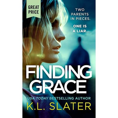 Finding Grace - by  K L Slater (Paperback)