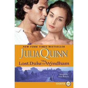The Lost Duke of Wyndham - Large Print by  Julia Quinn (Paperback) - 1 of 1