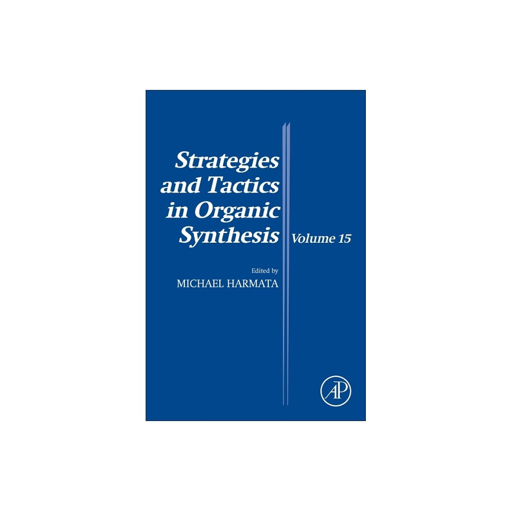 Strategies and Tactics in Organic Synthesis - by Michael Harmata (Paperback)