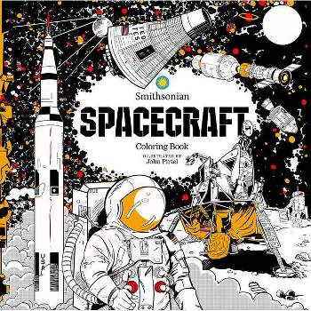 Spacecraft: A Smithsonian Coloring Book - by  Smithsonian Institution (Paperback)