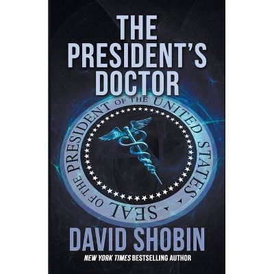 The President's Doctor - by  David Shobin (Paperback)