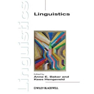 Linguistics - (Introducing Linguistics) by  Anne E Baker & Kees Hengeveld (Paperback) - 1 of 1