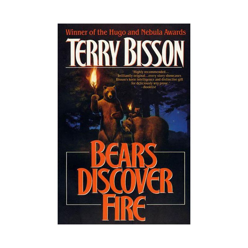 Bears Discover Fire and Other Stories - by  Terry Bisson (Paperback), 1 of 2