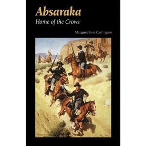 Absaraka - by  Margaret Irvin Carrington (Paperback) - 1 of 1