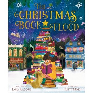 The Christmas Book Flood - by  Emily Kilgore (Hardcover) - 1 of 1