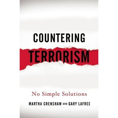 Countering Terrorism - by  Martha Crenshaw & Gary Lafree (Paperback)