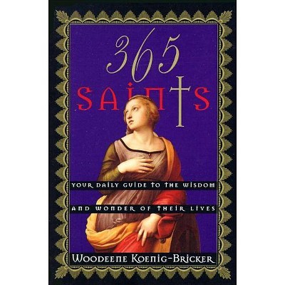 365 Saints - By Woodeene Koenig-bricker (paperback) : Target