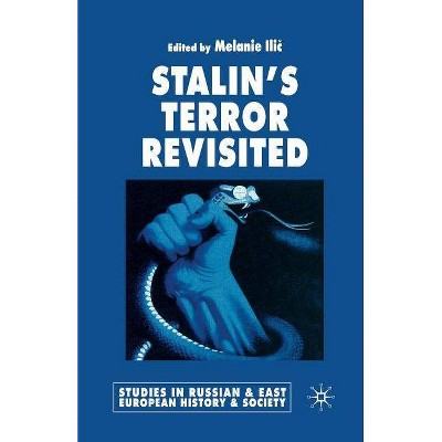 Stalin's Terror Revisited - (Studies in Russian and East European History and Society) by  M ILIC (Paperback)