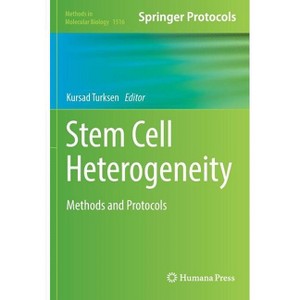 Stem Cell Heterogeneity - (Methods in Molecular Biology) by  Kursad Turksen (Hardcover) - 1 of 1