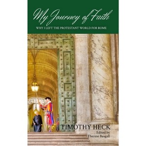 My Journey of Faith - by  Timothy Heck (Paperback) - 1 of 1