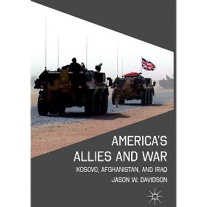America's Allies and War - by  J Davidson (Hardcover) - 1 of 1
