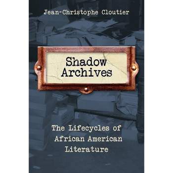 Shadow Archives - by Jean-Christophe Cloutier