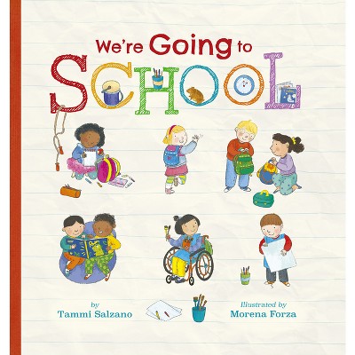 We're Going to School - by  Tammi Salzano (Hardcover)