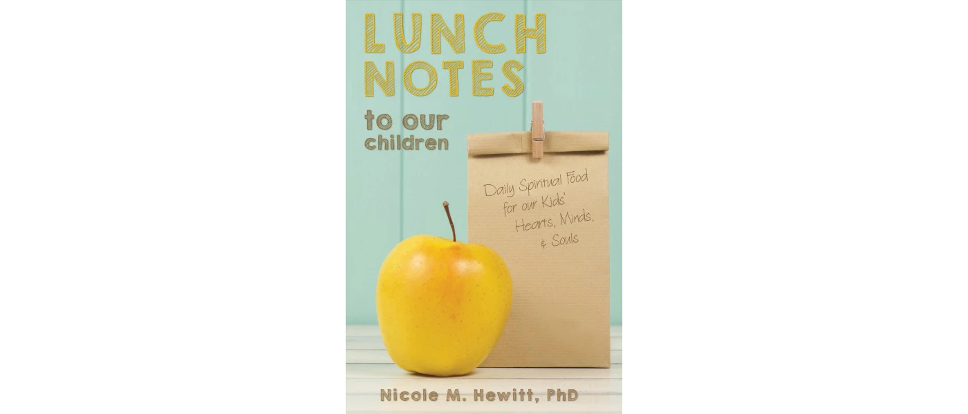 Lunch Notes to Our Children : Daily Spiritual Food for Our Kids' Hearts, Minds, & Souls -  (Paperback) - image 1 of 1