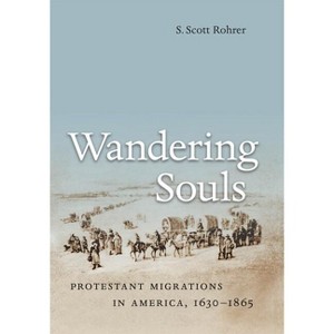 Wandering Souls - by  S Scott Rohrer (Paperback) - 1 of 1