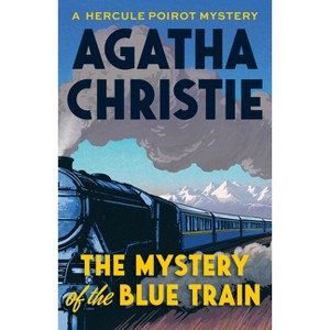 The Mystery of the Blue Train - (Hercule Poirot) by  Agatha Christie (Paperback) - 1 of 1