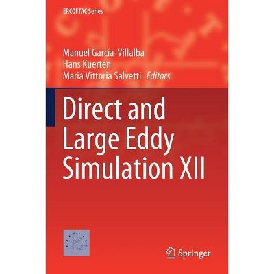 Direct and Large Eddy Simulation XII - (ERCOFTAC) by  Manuel García-Villalba & Hans Kuerten & Maria Vittoria Salvetti (Paperback)