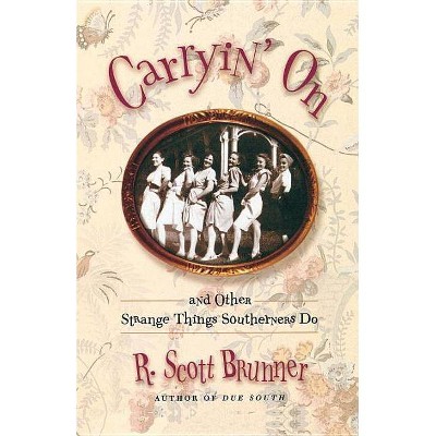 Carryin' On - by  R Scott Brunner (Paperback)