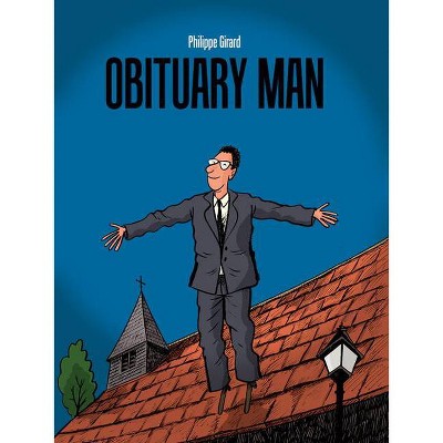 Obituary Man - by  Philippe Girard (Paperback)