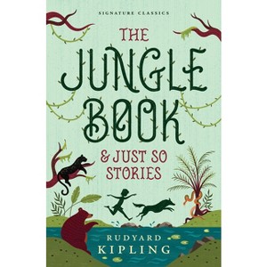 The Jungle Book & Just So Stories - (Children's Signature Editions) by  Rudyard Kipling (Paperback) - 1 of 1