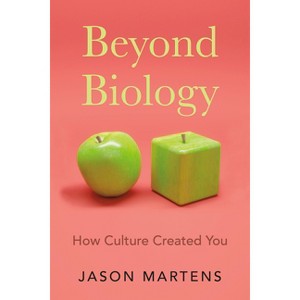 Beyond Biology - by  Jason Martens (Paperback) - 1 of 1