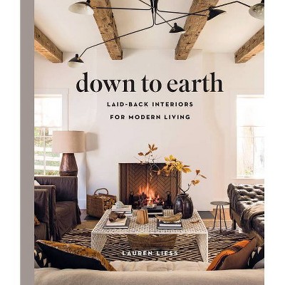 Down to Earth - by  Lauren Liess (Hardcover)